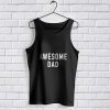 Tank Top Awesome Dad Shirt Fathers Day Gift Mens