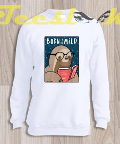Sweatshirt Born To Be Mild