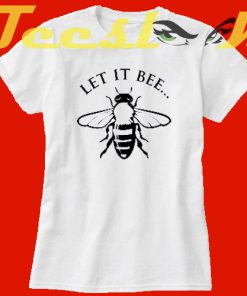 Let It Bee tees shirt