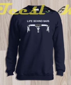 Sweatshirt Life Behind Bars