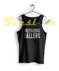 Tank Top Only Raising Ballers