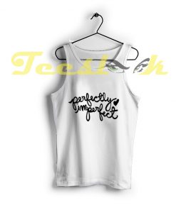 Tank Top Perfectly Imperfect