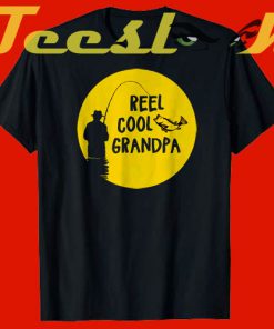 Reel Cool Grandpa Fishing tees shirt