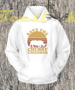 Save The Chubby Unicorns Hoodies