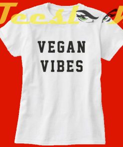 Vegan Vibes tees shirt