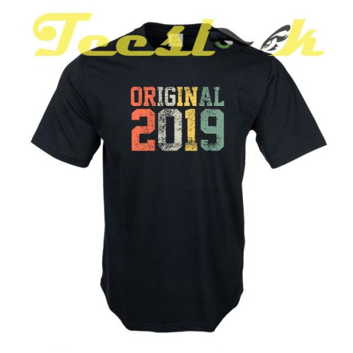 2019 Original 2019 tees shirt