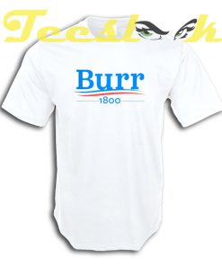 Hamilton Musical Fan BURR 1800 tees shirt
