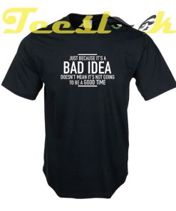 IDEA TIME A GOOD TIME tees shirt