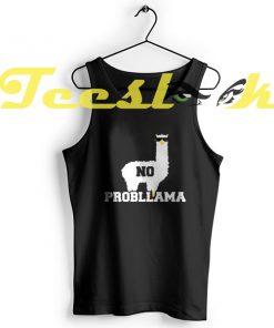 Tank Top No Probllama Funny Animal Always Be a Llama
