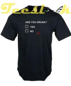YOU DRUNK tees shirt