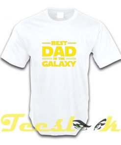 Best Dad in The Galaxy tees shirt