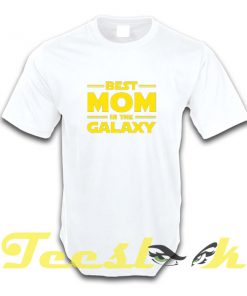 Best Mom in The Galaxy tees shirt