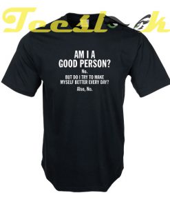 Good Person tees shirt