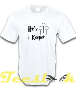 He is a Keeper tees shirt