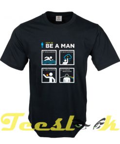 How to Be a Man tees shirt