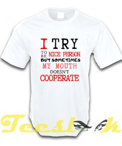 I Try To Be Nice Person tees shirt