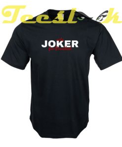 Joker Vote for President tees shirt