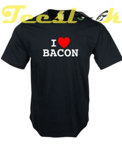 Love Bacon tees shirt