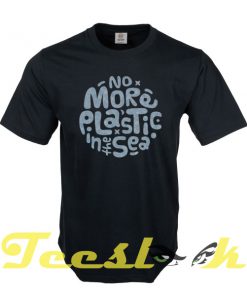 No More Plastic A tees shirt