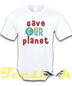 Save Our Planet tees shirt