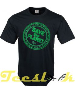Save The Planet A tees shirt
