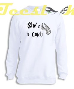 Sweatshirt She is a Catch