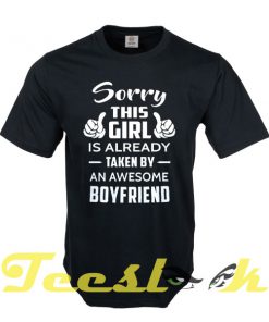 Sorry This Girl Is Already Taken tees shirt