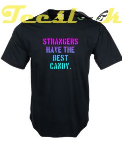 Strangers Think tees shirt