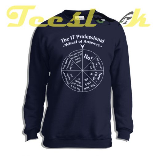 Sweatshirt The IT Professional Wheel of Answers