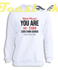 Sweatshirt Bitch Please