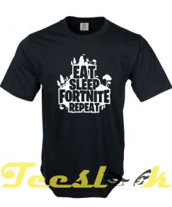 Eat Sleep Fortnite tees shirt