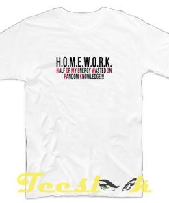 Homework tees shirt