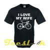 I Love My Wife tees shirt