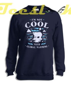 Sweatshirt I'm Not Cool