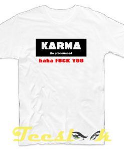 Karma tees shirt