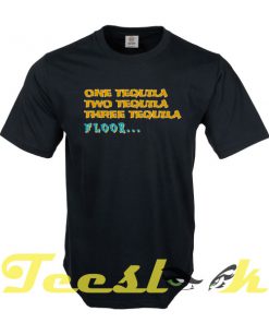 Tequila tees shirt