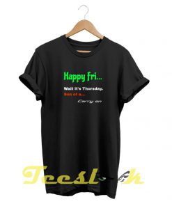 Happy Friday tees shirt