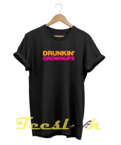 Drunkin Grownups tees shirt