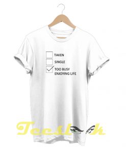 Too Busy tees shirt