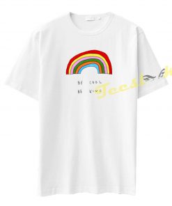 Be Cool Be Kind Rainbow tees shirt