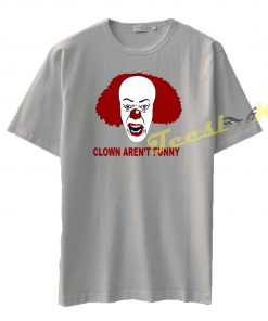 Clowns Aren't Funny tees shirt