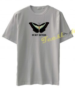 Im Not Batman tees shirt