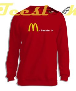 Sweatshirt Mc Fuckin it