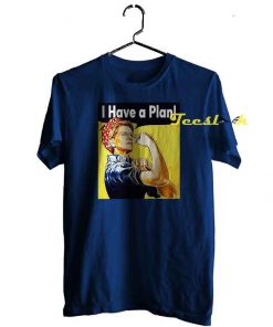 Elizabeth Warren - I Have A Plan tees shirt