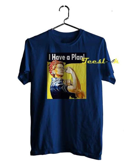 Elizabeth Warren - I Have A Plan tees shirt