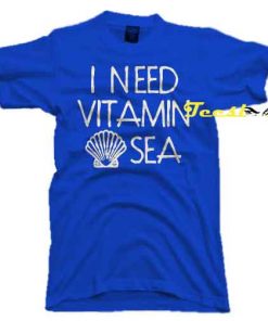I Need Vitacation Sea Beach tees shirt