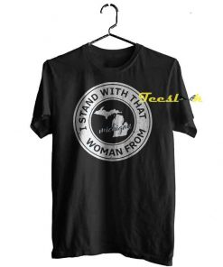 I Stand With That Woman From Michigan Justice Injustice Activist tees shirt
