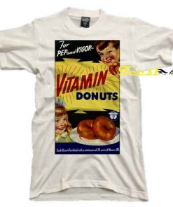 Vitamin Donuts for Pep and Vigor tees shirt