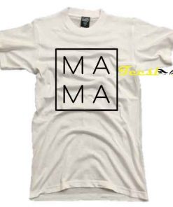 Mama Graphic tees shirt