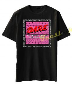 Dare Drug Abuse Resistance Education Essay shirt